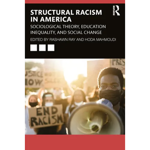 Systemic Racism in America: Sociological Theory, Education Inequality, and Social Change - Paperback