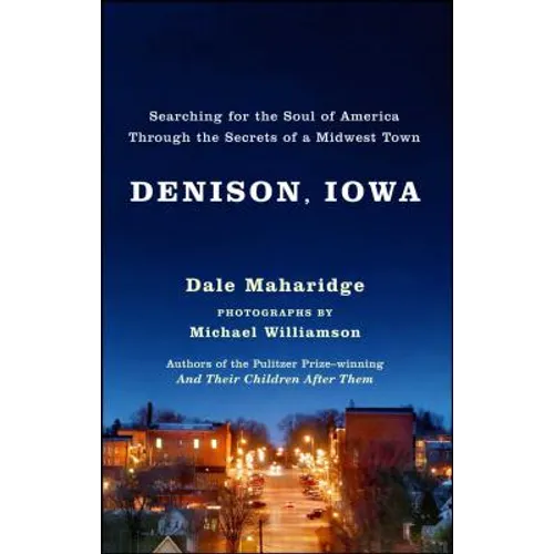 Denison, Iowa: Searching for the Soul of America Through the Secrets of a Midwest Town - Paperback