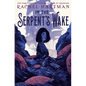 In the Serpent's Wake - Hardcover