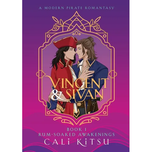 Vincent & Sivan: Book 1: Rum-Soaked Awakenings - Paperback