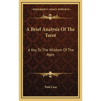 A Brief Analysis Of The Tarot: A Key To The Wisdom Of The Ages - Hardcover