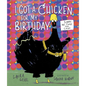 I Got a Chicken for My Birthday - Hardcover