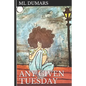 Any Given Tuesday - Paperback