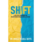 Shift: A Five-Step Framework for Transforming Organizational Culture - Hardcover