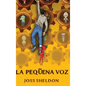 La Pequeña Voz - Hardcover