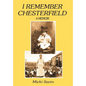 I Remember Chesterfield - Hardcover