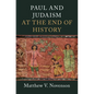 Paul and Judaism at the End of History - Hardcover
