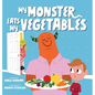 My Monster Eats My Vegetables - Hardcover