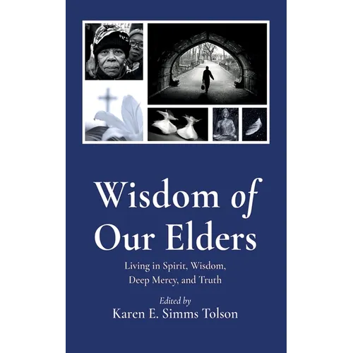 Wisdom of Our Elders - Hardcover