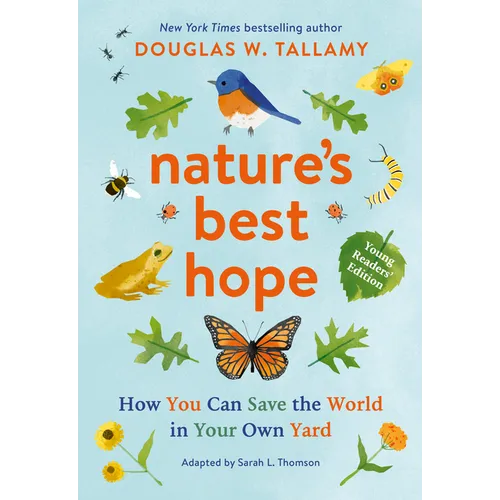 Nature's Best Hope (Young Readers' Edition): How You Can Save the World in Your Own Yard - Hardcover