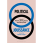 Political Jouissance - Hardcover