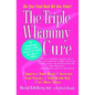 Triple Whammy Cure: The Breakthrough Women's Health Program for Feeling Good Again in 3 Weeks - Paperback