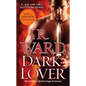 Dark Lover: The First Novel of the Black Dagger Brotherhood - Paperback