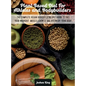 Plant-Based Diet For Athletes and Bodybuilders: The Complete Vegan Bodybuilding Diet Book to Fuel Your Workout, Muscle Growth And Recovery Your Body - Hardcover