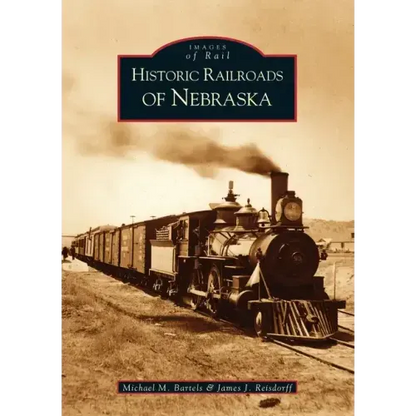 Historic Railroads of Nebraska - Paperback