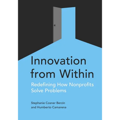 Innovation from Within: Redefining How Nonprofits Solve Problems - Paperback