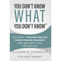 You Don't Know What You Don't Know: Building a Million-Dollar Home Staging Business and Selling It for Top Dollar - Hardcover