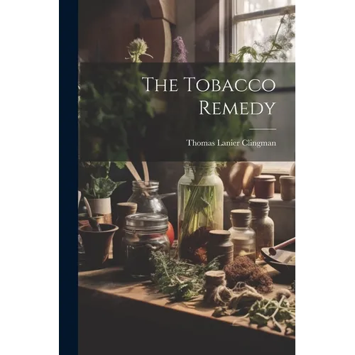 The Tobacco Remedy - Paperback