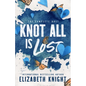 Knot All Is Lost: The Complete Duet - Paperback