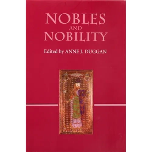Nobles and Nobility in Medieval Europe: Concepts, Origins, Transformations - Paperback