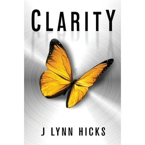 Clarity: A Young Adult Dystopian Thriller (Clarity Chronicles, Book 1) - Paperback