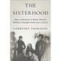 The Sisterhood: How a Network of Black Women Writers Changed American Culture - Hardcover