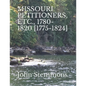 Missouri Petitioners, Etc., 1780-1820 [1775-1824] - Paperback