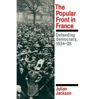 The Popular Front in France: Defending Democracy, 1934-38 - Paperback