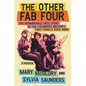 The Other Fab Four: The Remarkable True Story of the Liverbirds, Britain's First Female Rock Band - Hardcover