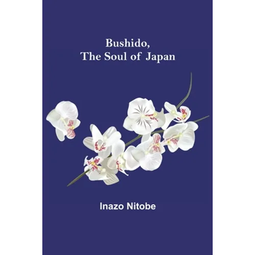 Bushido, the Soul of Japan - Paperback