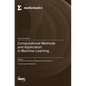 Computational Methods and Application in Machine Learning - Hardcover