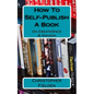 How To Self-Publish A Book On CreateSpace & Amazon: This book contains easy to follow instructions that show you how to self-publish a book on Amazon - Paperback