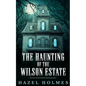 The Haunting of The Wilson Estate - Paperback