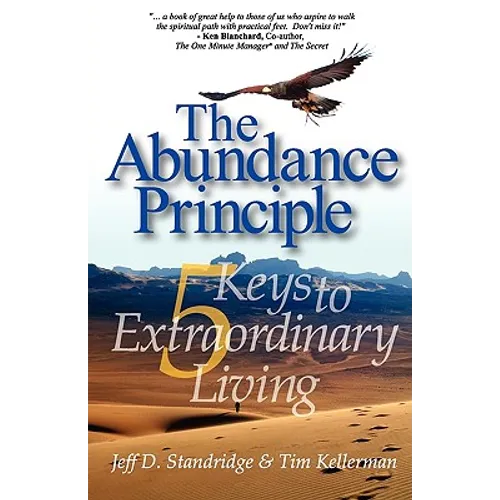 The Abundance Principle: Five Keys to Extraordinary Living - Paperback
