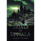 Trials of Uppsala - Paperback