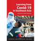 Learning from Covid-19 in Southeast Asia: Restriction, Relief, Recovery - Paperback