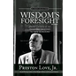 Wisdom's Foresight: From Cataracts to Pandemic Vaccines to New Horizons - Paperback