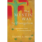 The Mystic Way of Evangelism: A Contemplative Vision for Christian Outreach - Paperback