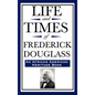 Life and Times of Frederick Douglass (an African American Heritage Book) - Hardcover
