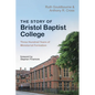 The Story of Bristol Baptist College - Hardcover
