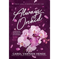 Always Orchid - Hardcover