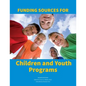 Funding Sources for Children and Youth - Paperback