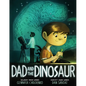 Dad and the Dinosaur - Hardcover