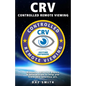 CRV - Controlled Remote Viewing: Collected manuals & information to help you learn this intuitive art. - Paperback