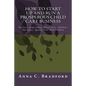 How To Start Up And Run A Prosperous Child Care Business: Day Care, Home Care, 24 Hour Child Care Facilities - Paperback