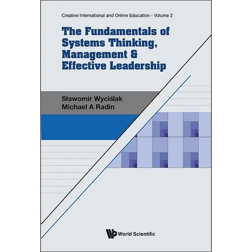 The Fundamentals of Systems Thinking, Management & Effective Leadership - Hardcover