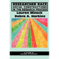 Researcher Race: Social Constructions in the Research Process - Paperback