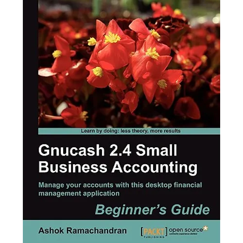 Gnucash 2.4 Small Business Accounting: Beginner's Guide - Paperback