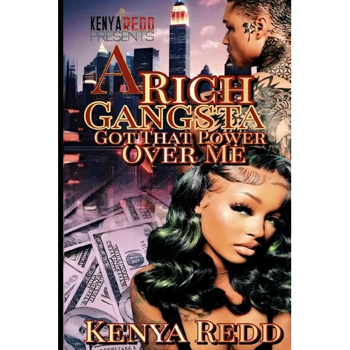 A Rich Gangsta Got That Power Over Me - Paperback