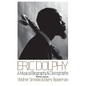 Eric Dolphy: A Musical Biography and Discography - Paperback
